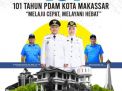 101 Tahun PDAM Makassar, Hadir Sebagai Garda Terdepat dalam Pelayanan Air Bersih