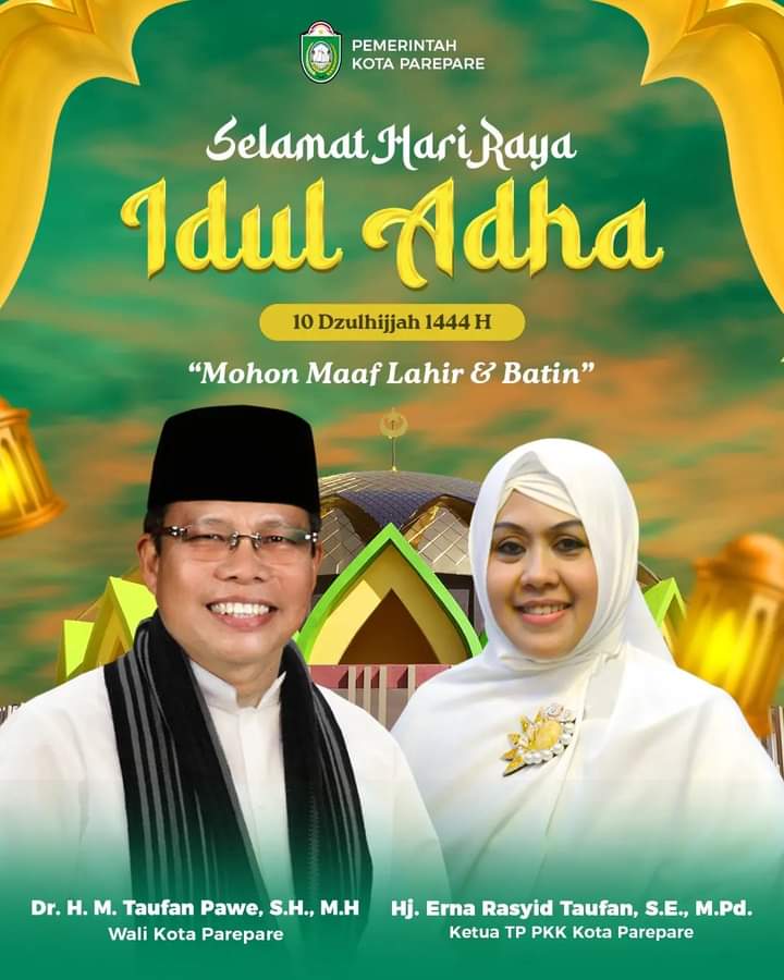 Wali Kota Parepare Taufan Pawe Ucapkan Selamat Idul Adha 1444 H, Pesan Jadi Pribadi Penuh Ikhlas dan Selalu Bersyukur 