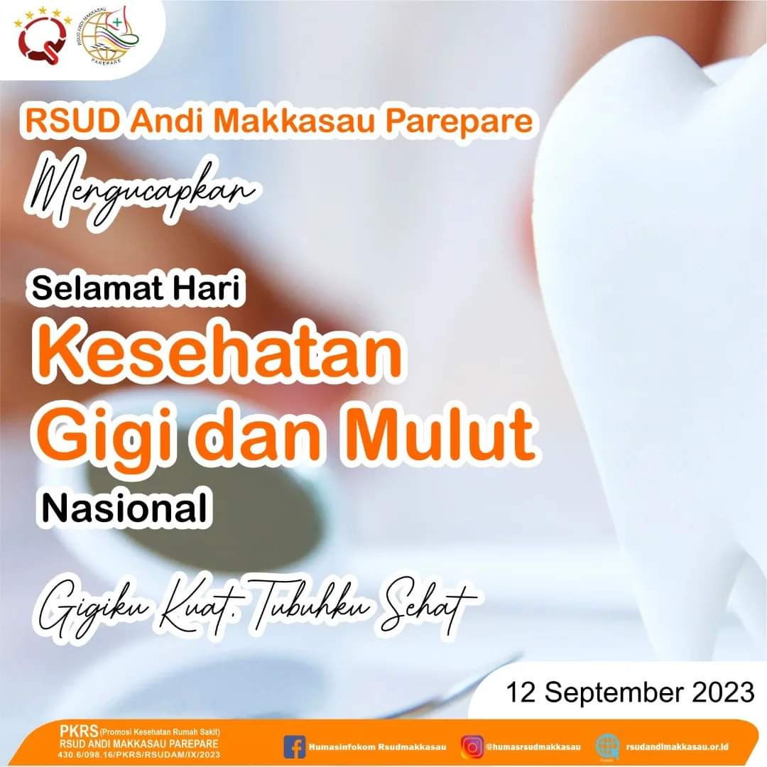 Gigiku Kuat, Tubuhku Sehat, RSUD Andi Makkasau Ucapkan Selamat Hari Kesehatan Gigi dan Mulut 