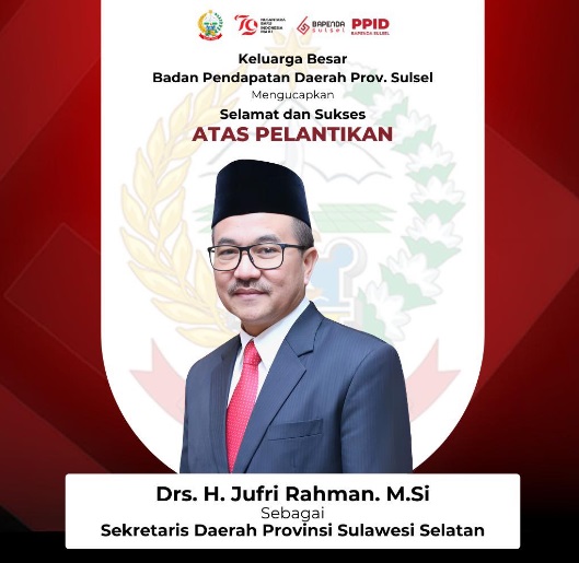 Keluarga Besar Bapenda Sulsel Ucapkan Selamat Atas Pelantikan Jufri Rahman Sebagai Sekda Sulsel