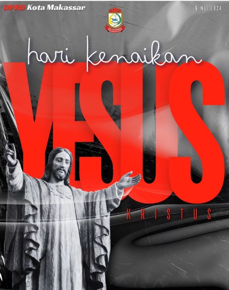 DPRD Makassar Ucapkan Selamat Memperingati Hari Kenaikan Yesus Kristus Bagi Umat Kristiani
