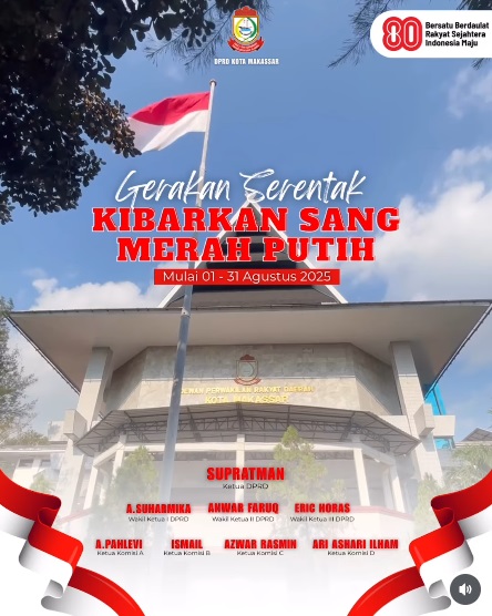 DPRD Makassar Ajak Sukseskan Gerakan Mengibarkan Bendera Merah Putih Serentak