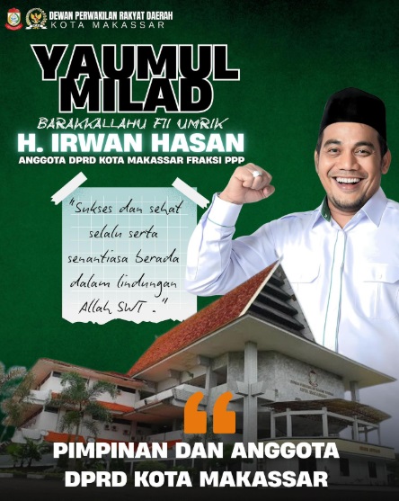 DPRD Makassar Ucapkan Selamat Ulang Tahun Legislator PPP Irwan Hasan