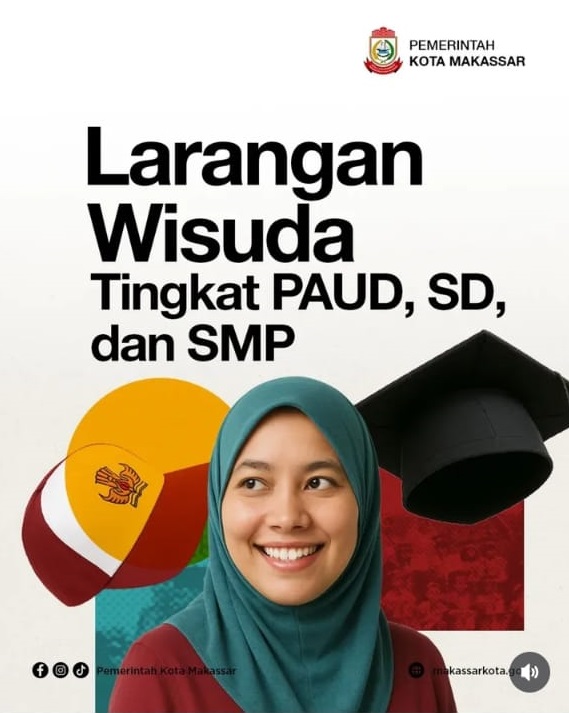 Pemkot Makassar Larang Penyelenggaraan Wisuda untuk PAUD, SD dan SMP