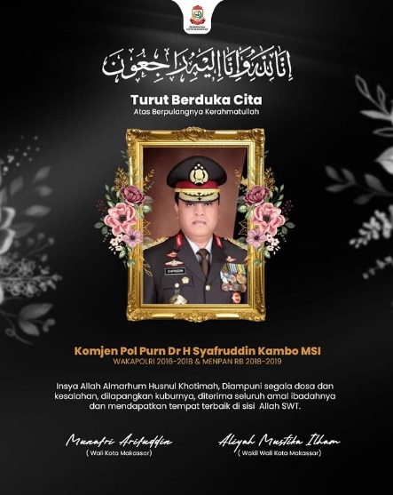 Pemkot Makassar Sampaikan Duka Cita Mendalam atas Wafatnya Komjen Pol (Purn) Syafruddin Kambo