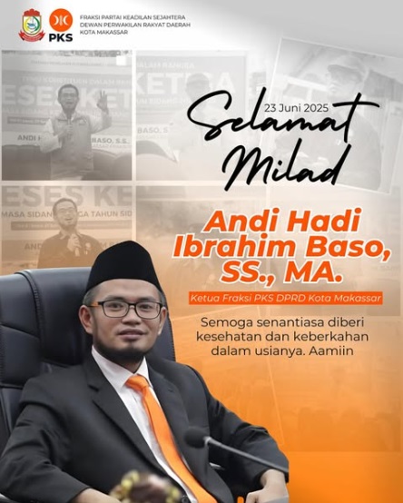 Fraksi PKS DPRD Makassar Ucapkan Selamat Milad Andi Hadi Ibrahim Baso