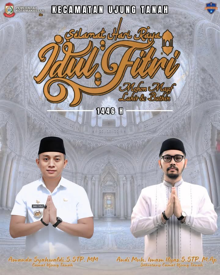 Kecamatan Ujung Tanah Ucapkan Selamat Hari Raya Idul Fitri 1 Syawal 1446 Hijriah