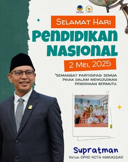 Ketua DPRD Makassar Ucapkan Selamat Hardiknas 2025, Sebut Pendidikan Bermutu Butuh Keterlibatan Aktif Semua Pihak