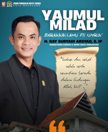 DPRD Makassar Ucapkan Selamat Ulang Tahun Legislator Ray Suryadi Arsyad